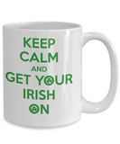 Keep Calm & Get Your Irish On Mug