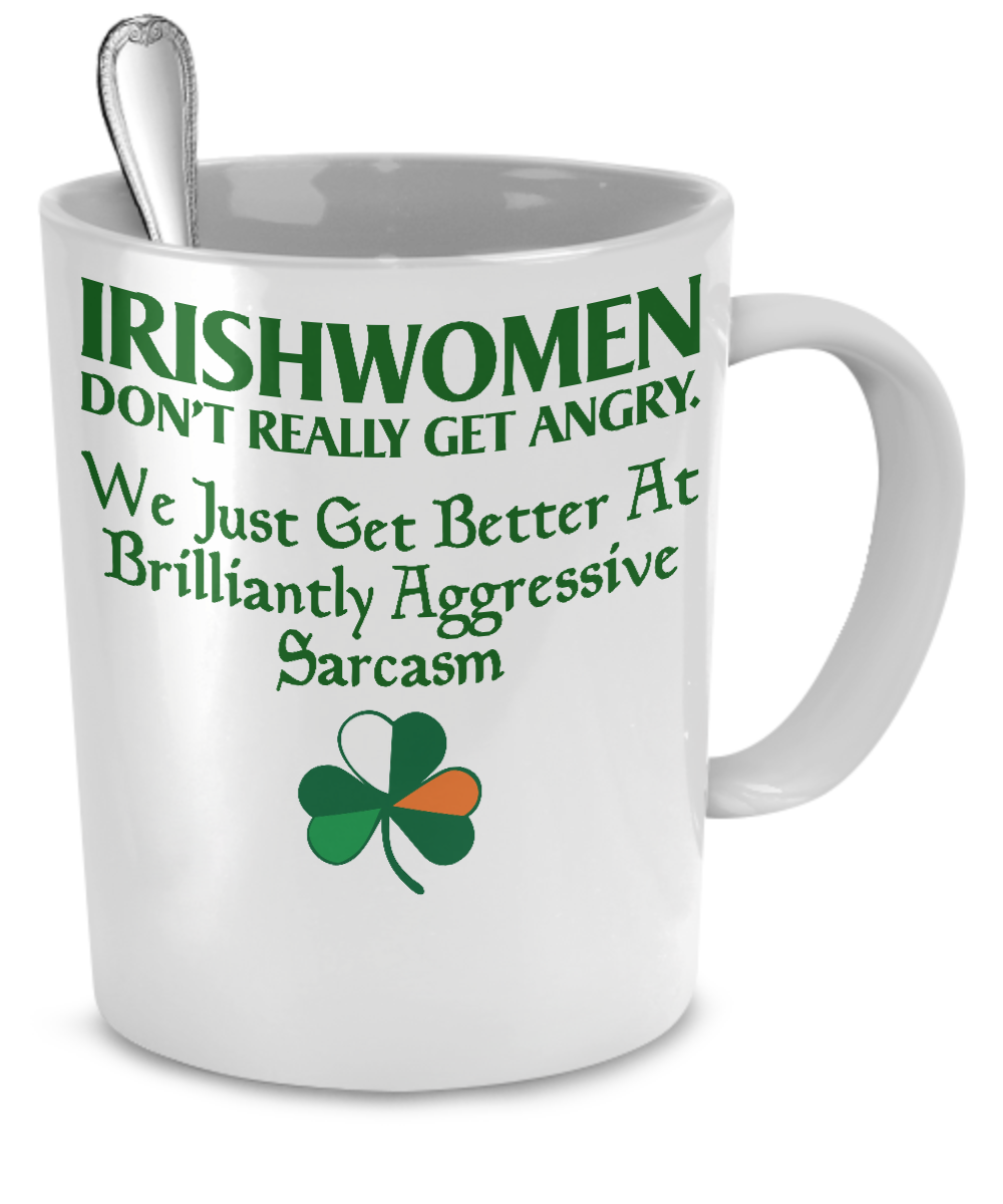 Irishwomen Brilliantly Aggressive Sarcasm Mugs