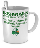 Irishwomen Brilliantly Aggressive Sarcasm Mugs