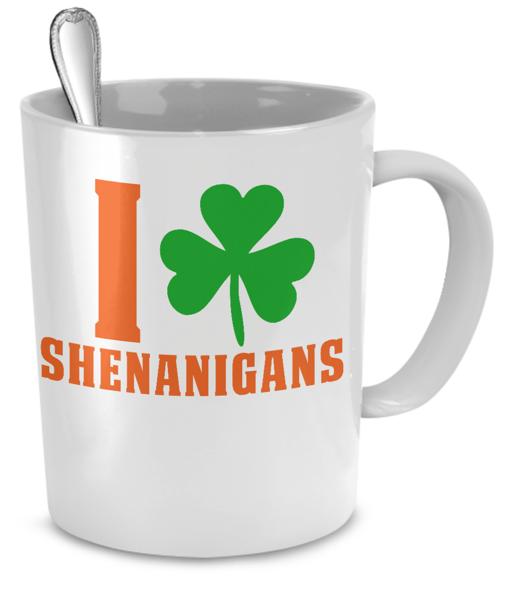 I Love Shenanigans Mug