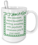 Irishwomen - The Sweetest Most Beautiful Mug