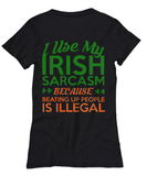 I Use My Irish Sarcasm Tee Shirt