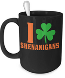 I Love Shenanigans Mug