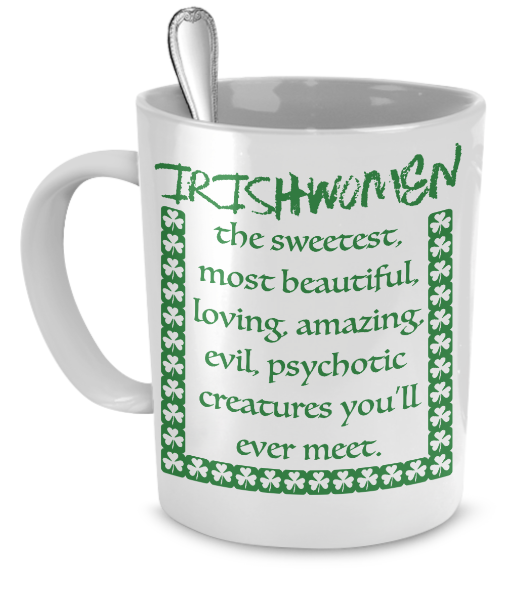 Irishwomen - The Sweetest Most Beautiful Mug