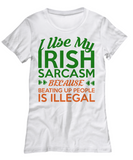 I Use My Irish Sarcasm Tee Shirt