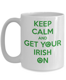 Keep Calm & Get Your Irish On Mug