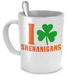 I Love Shenanigans Mug